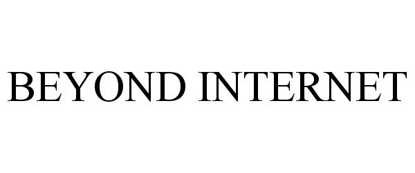 Trademark Logo BEYOND INTERNET