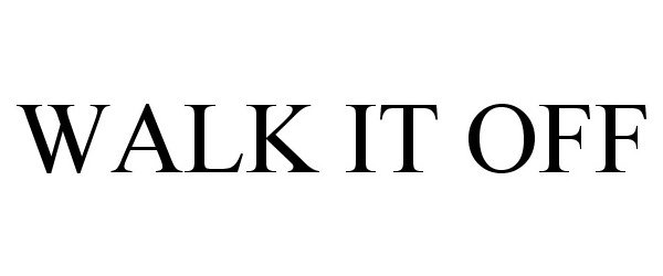 Trademark Logo WALK IT OFF