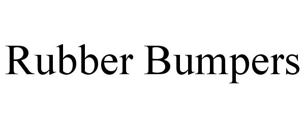 Trademark Logo RUBBER BUMPERS