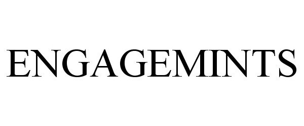 Trademark Logo ENGAGEMINTS