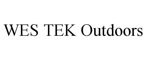  WES TEK OUTDOORS