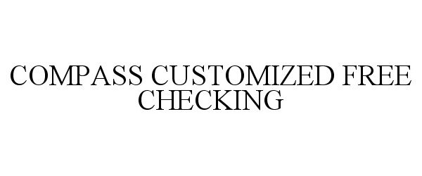  COMPASS CUSTOMIZED FREE CHECKING
