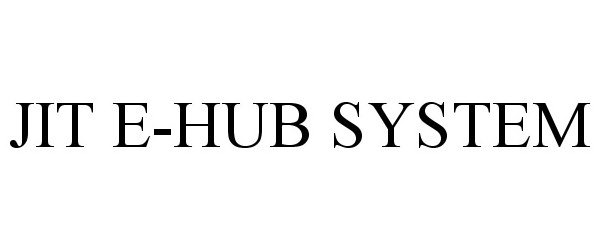  JIT E-HUB SYSTEM