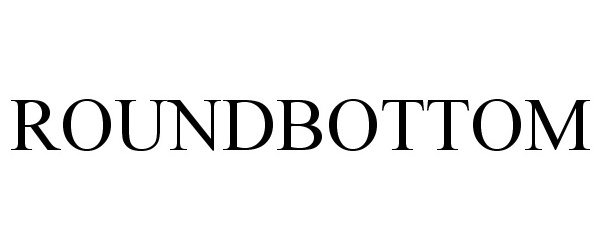 Trademark Logo ROUNDBOTTOM