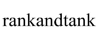  RANKANDTANK