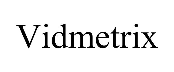 Trademark Logo VIDMETRIX