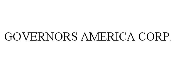  GOVERNORS AMERICA CORP.