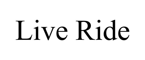 Trademark Logo LIVE RIDE