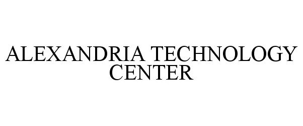 Trademark Logo ALEXANDRIA TECHNOLOGY CENTER