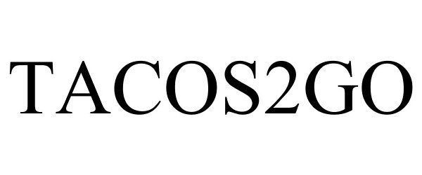 Trademark Logo TACOS2GO