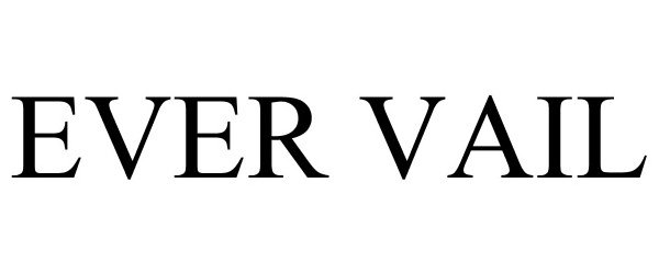 EVER VAIL
