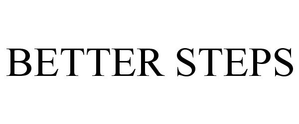 Trademark Logo BETTER STEPS