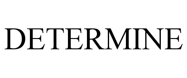 Trademark Logo DETERMINE