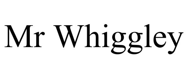 Trademark Logo MR WHIGGLEY