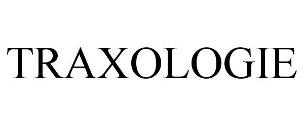 Trademark Logo TRAXOLOGIE