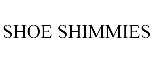  SHOE SHIMMIES