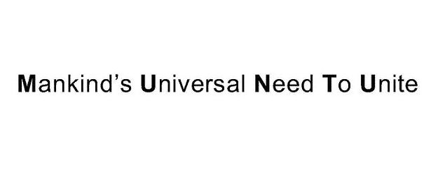 Trademark Logo MANKIND'S UNIVERSAL NEED TO UNITE
