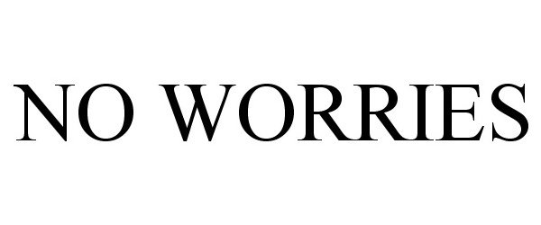 Trademark Logo NO WORRIES