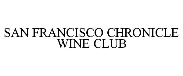  SAN FRANCISCO CHRONICLE WINE CLUB