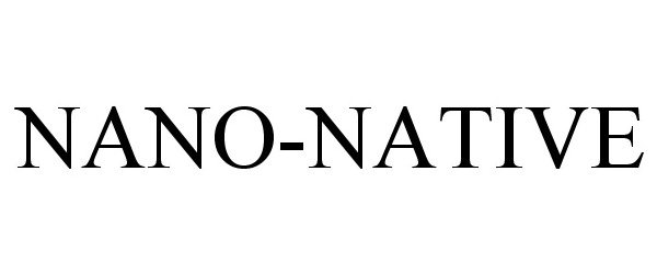 Trademark Logo NANO-NATIVE