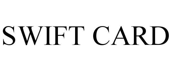 Trademark Logo SWIFT CARD