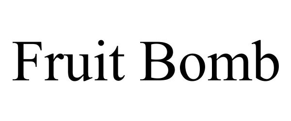 Trademark Logo FRUIT BOMB