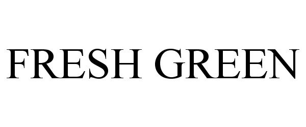 Trademark Logo FRESH GREEN