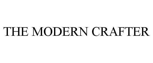 Trademark Logo THE MODERN CRAFTER