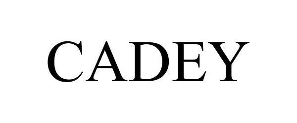 Trademark Logo CADEY