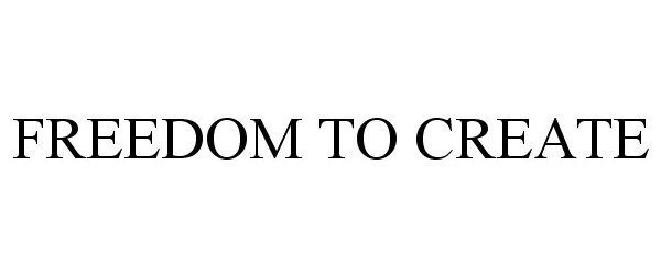 Trademark Logo FREEDOM TO CREATE