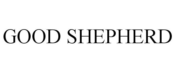 Trademark Logo GOOD SHEPHERD