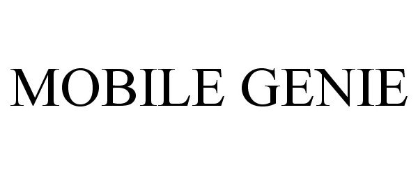 Trademark Logo MOBILE GENIE