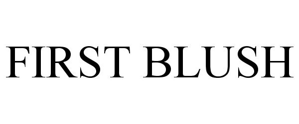 Trademark Logo FIRST BLUSH