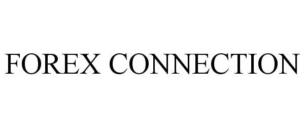 Trademark Logo FOREX CONNECTION