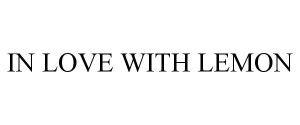 Trademark Logo IN LOVE WITH LEMON