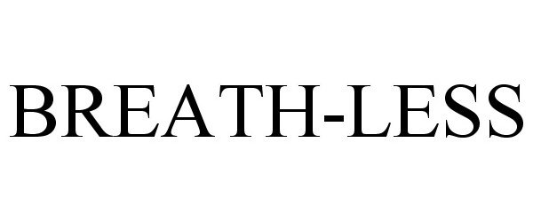 Trademark Logo BREATH-LESS