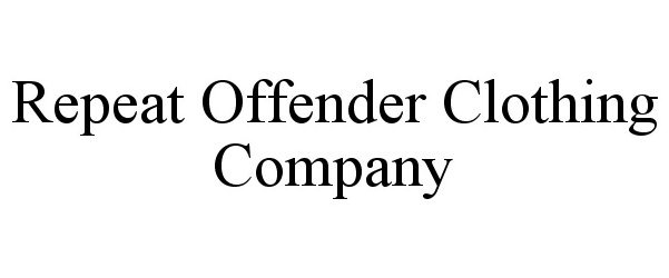  REPEAT OFFENDER CLOTHING COMPANY
