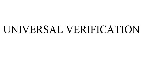Trademark Logo UNIVERSAL VERIFICATION