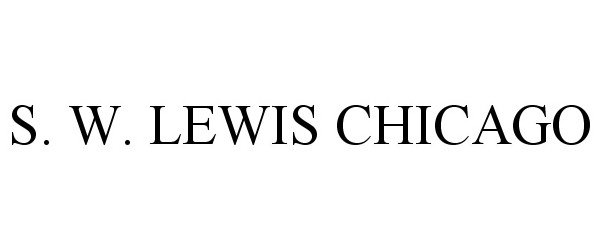 Trademark Logo S. W. LEWIS CHICAGO
