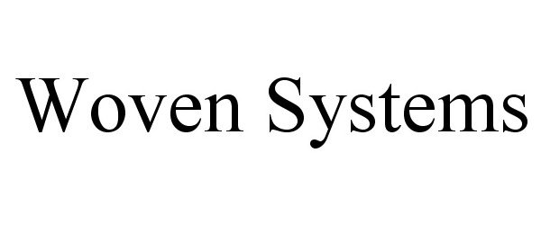 WOVEN SYSTEMS