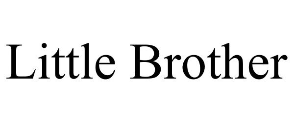 Trademark Logo LITTLE BROTHER