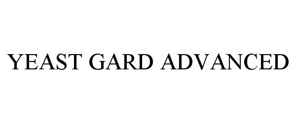 Trademark Logo YEAST GARD ADVANCED