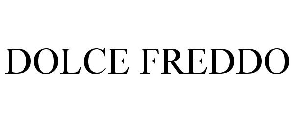 Trademark Logo DOLCE FREDDO