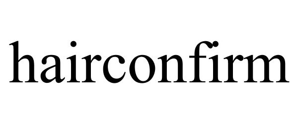 Trademark Logo HAIRCONFIRM