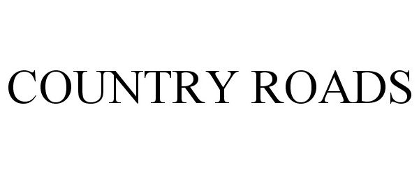 Trademark Logo COUNTRY ROADS