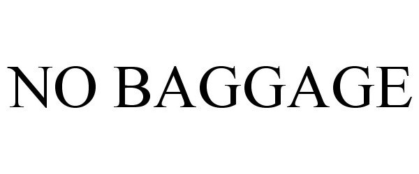 Trademark Logo NO BAGGAGE
