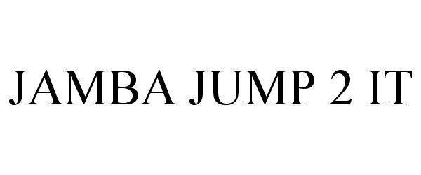  JAMBA JUMP 2 IT