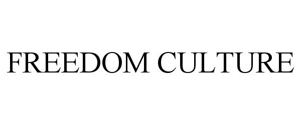 Trademark Logo FREEDOM CULTURE