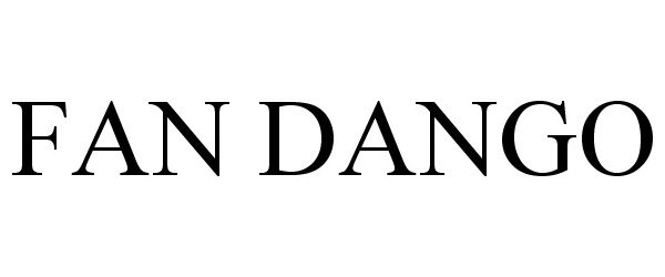Trademark Logo FAN DANGO