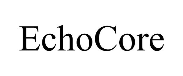 Trademark Logo ECHOCORE